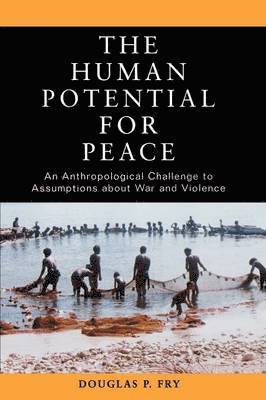 Fry, Douglas P. Fry - Human Potential for Peace, Inbunden