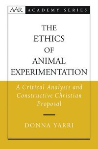 bokomslag The Ethics of Animal Experimentation