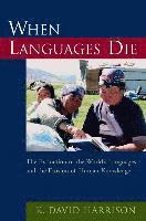 bokomslag When Languages Die: The Extinction of the World's Languages and the Erosion of Human Knowledge