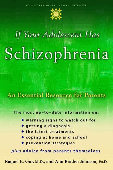 Raquel E. Gur, Ann Braden Johnson - If Your Adolescent Has Schizophrenia, Häftad