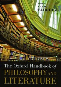 bokomslag The Oxford Handbook of Philosophy and Literature
