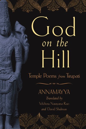 Annamayya, Velcheru Narayana Rao - God on the Hill, Häftad