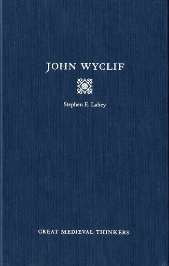 Stephen Edmund Lahey - John Wyclif, Inbunden