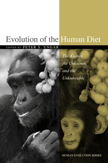 Peter S. Ungar - Evolution of the Human Diet, Häftad