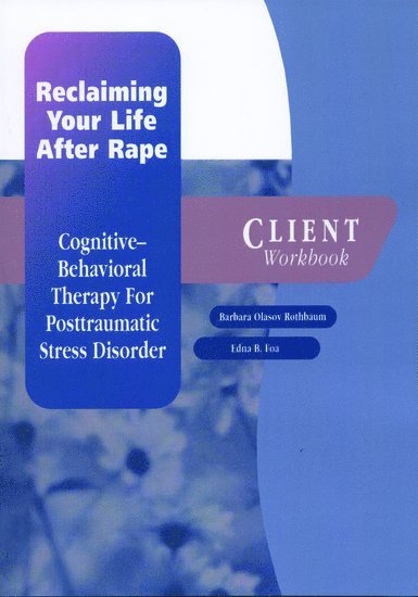 Reclaiming Your Life After Rape: Client Workbook 1