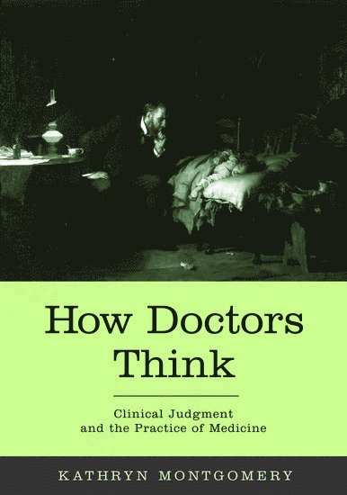 How Doctors Think 1