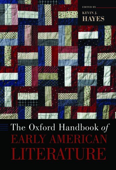 Kevin J. Hayes - The Oxford Handbook of Early American Literature, Inbunden