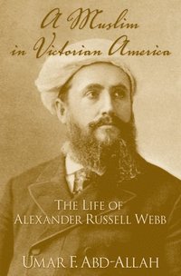 bokomslag A Muslim in Victorian America