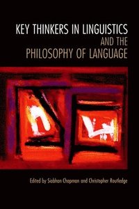 bokomslag Key Thinkers in Linguistics and the Philosophy of Language