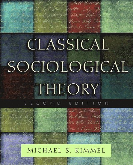 Michael S. Kimmel, SUNY Stony Brook) Kimmel, Michael S. (Professor, Department of Sociology, Professor, Department of Sociology - Classical Sociological Theory, Häftad