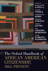 bokomslag The Oxford Handbook of African American Citizenship, 1865-Present