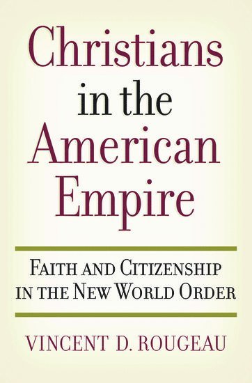 bokomslag Christians in the American Empire