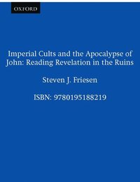bokomslag Imperial Cults and the Apocalypse of John