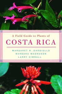 bokomslag A Field Guide to Plants of Costa Rica