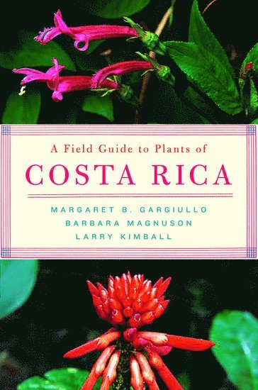 A Field Guide to Plants of Costa Rica 1