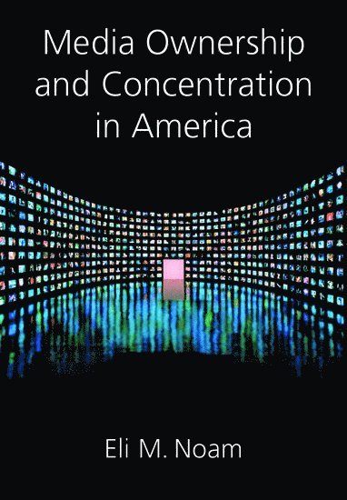 bokomslag Media Ownership and Concentration in America