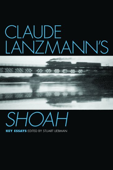 bokomslag Claude Lanzmann's Shoah