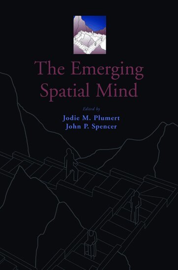 Jodie M. Plummert, John P. Spencer - The Emerging Spatial Mind, Inbunden