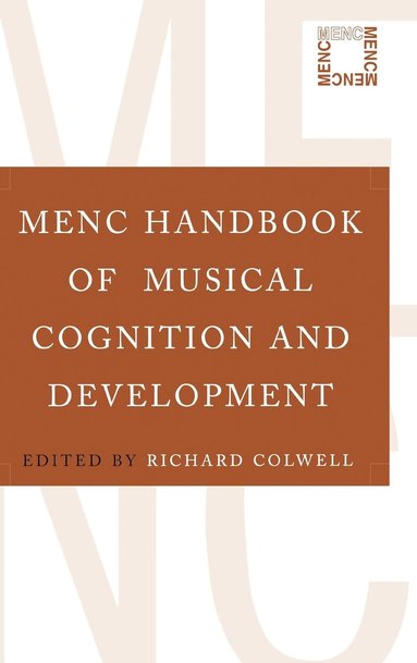 Richard Colwell - MENC Handbook of Musical Cognition and Development, Inbunden