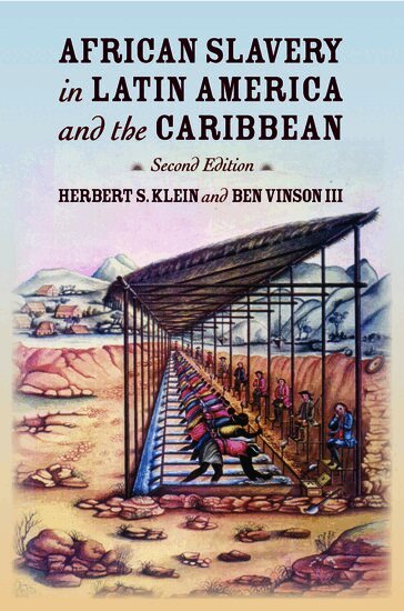 Klein, Vinson - African Slavery in Latin America and the Caribbean, Häftad