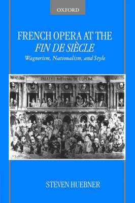 French Opera at the Fin de Siecle 1