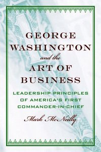 bokomslag George Washington and the Art of Business