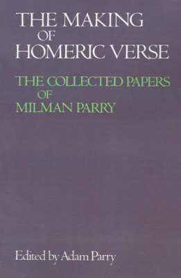 The Making of Homeric Verse