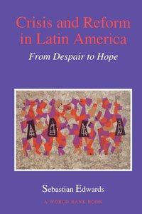 bokomslag Crisis and Reform in Latin America: From Despair to Hope