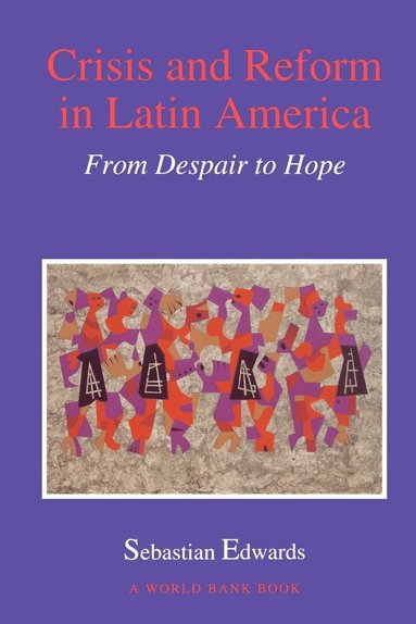 bokomslag Crisis and Reform in Latin America: From Despair to Hope