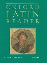 bokomslag Oxford Latin Course: Oxford Latin Reader