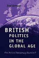 bokomslag British Politics in the Global Age: Can Social Democracy Survive?