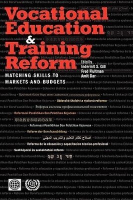 World Bank Group, Indermit S. Gill - VOCATIONAL EDUCATION & TRAINING REFORM MATCHING SK, Inbunden