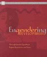 World Bank Group - ENGENDERING DEVELOPMENT THROUGH GENDER EQUALITY in, Häftad