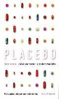 bokomslag Placebo: Mind Over Matter in Modern Medicine
