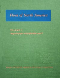 bokomslag Flora of North America: Volume 5: Magnoliophyta: Caryophyllidae, part 2