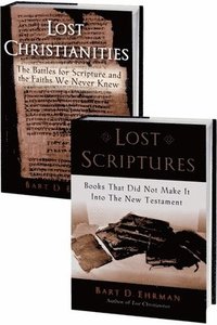 bokomslag Lost Christianities: The Battles for Scripture and the Faiths We Never Knew and Lost Scriptures: Books That Did Not Make It Into the New Testament