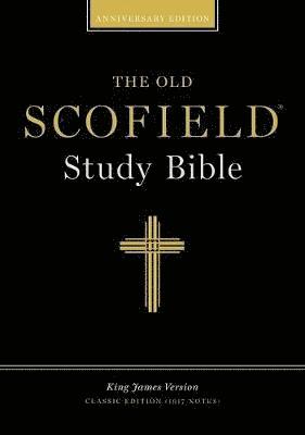 C I Scofield, Henry G Weston, James M Gray, William J Erdman, Arthur Tappan Pierson, W G Moorehead - Old Scofield Study Bible-KJV-Classic, Inbunden