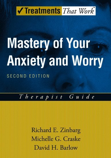 Mastery of Your Anxiety and Worry 1
