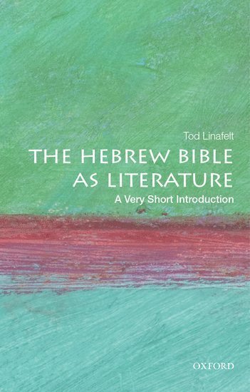 The Hebrew Bible as Literature: A Very Short Introduction 1