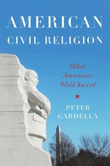 Peter Gardella - American Civil Religion, Häftad