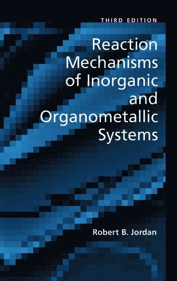 Reaction Mechanisms of Inorganic and Organometallic Systems 1