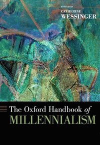 bokomslag The Oxford Handbook of Millennialism