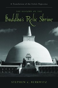 bokomslag The History of the Buddha's Relic Shrine