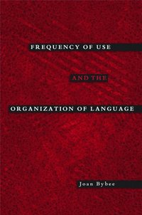 bokomslag Frequency of Use and the Organization of Language