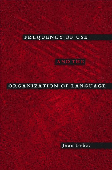 bokomslag Frequency of Use and the Organization of Language
