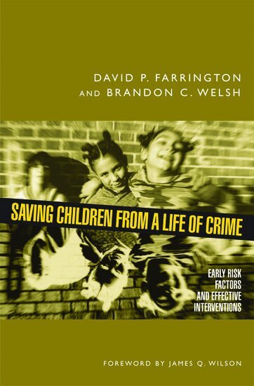 David P. Farrington, Brandon C. Welsh - Saving Children from a Life of Crime, Inbunden