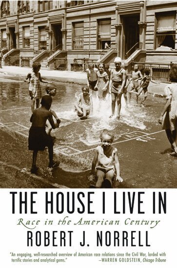 Robert J. Norrell - The House I Live In, Häftad