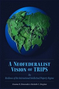 bokomslag A Neofederalist Vision of TRIPS