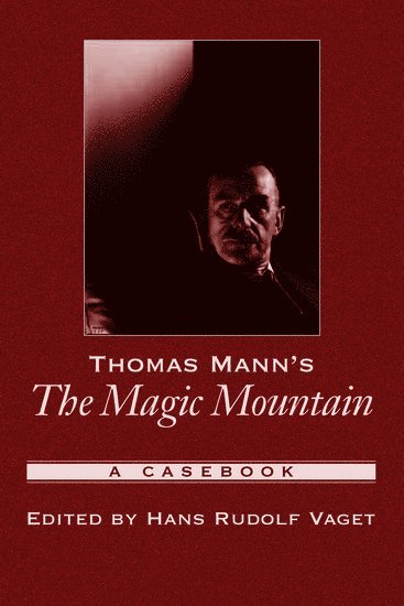 Hans Rudolph Vaget - Thomas Mann's The Magic Mountain, Häftad
