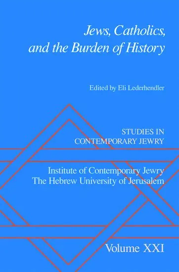 Eli Lederhendler - Jews, Catholics, and the Burden of History, Inbunden